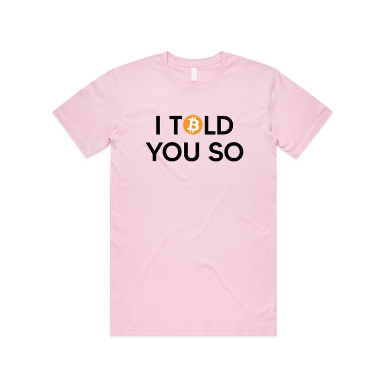Bitcoin I Told You So T-shirt Tee Top Funny Crypto Cryptocurrency Doge Coin - 4.jpg