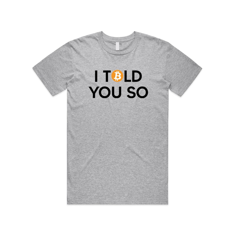 Bitcoin I Told You So T-shirt Tee Top Funny Crypto Cryptocurrency Doge Coin - 5.jpg