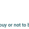 To-buy-or-not-to-buy.png