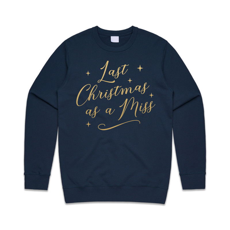 Last Christmas As A Miss Sweatshirt Sweater Jumper Engaged Wedding Bride To Be Xmas Festive - 2.jpg