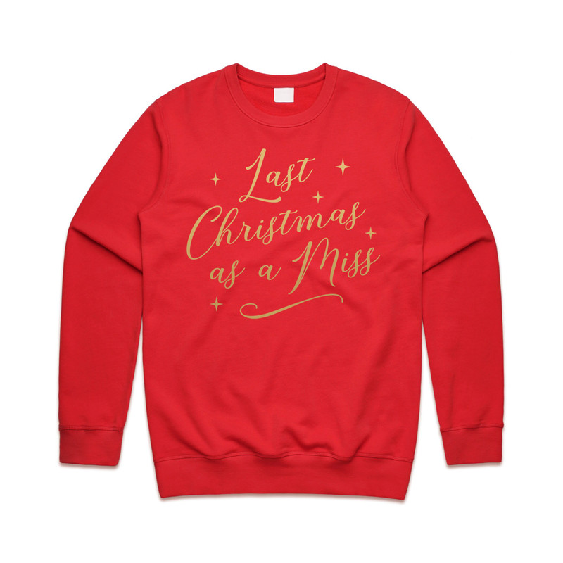 Last Christmas As A Miss Sweatshirt Sweater Jumper Engaged Wedding Bride To Be Xmas Festive - 5.jpg