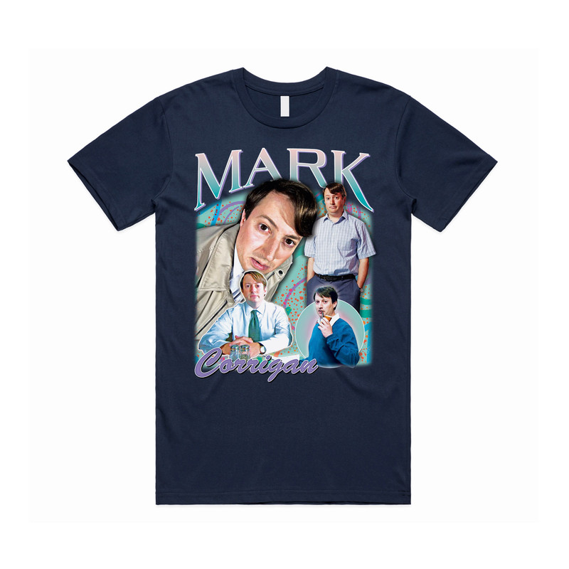Mark Corrigan Homage T-shirt Tee Top Funny British TV Show Gift Super Hand Mens Womens - 4.jpg