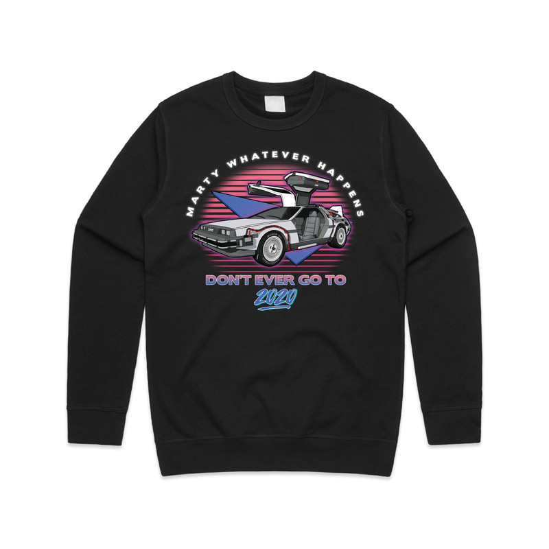 Marty Whatever Happens Don't Ever Go To 2020 Jumper Sweater Sweatshirt Funny Film Gift - 1.jpg
