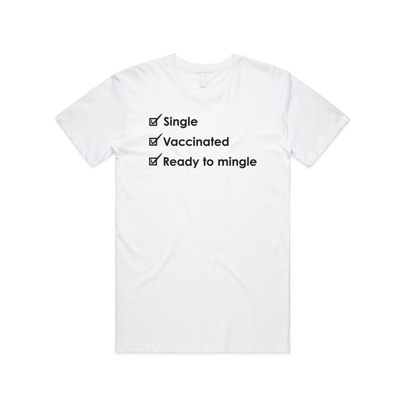 Single Vaccinated Ready To Mingle T-shirt Tee Top Funny Slogan Vaccine 2022 Gift - 1.jpg