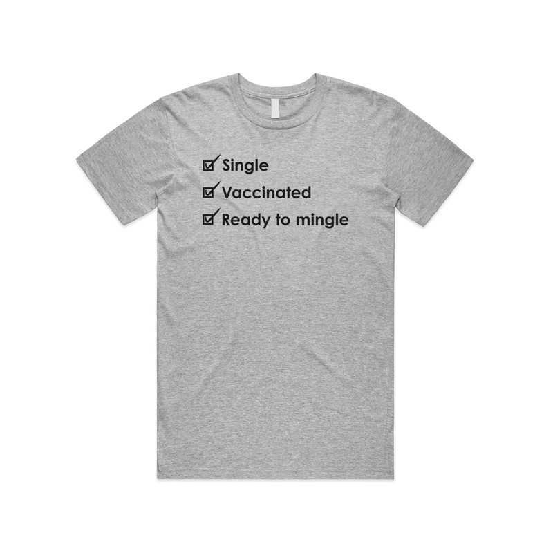 Single Vaccinated Ready To Mingle T-shirt Tee Top Funny Slogan Vaccine 2022 Gift - 4.jpg