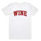 Wine T-shirt Tee Top Drink Vino Varsity College University Sports Funny Gift - 1.jpg