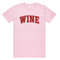 Wine T-shirt Tee Top Drink Vino Varsity College University Sports Funny Gift - 4.jpg