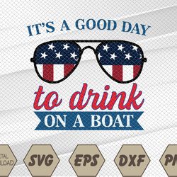 It's a Good-Day To Drink On A Boat 4th of July Sunglasses Svg, Eps, Png, Dxf, Digital Download