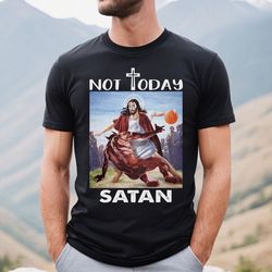 jesus satan basketball players t shirt not today satan short sleeve shirts funny sarcasm quotes cotton t shirt