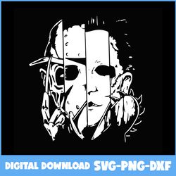 jason vorhees svg, michael myers svg, freddy krueger svg, horror movies svg, horror character svg, png dxf digital file