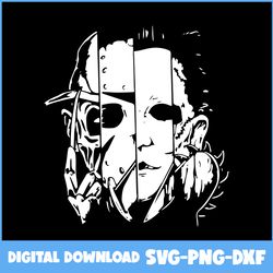 michael myers svg, jason vorhees svg, freddy krueger svg, horror movies svg, horror character svg, png dxf digital file