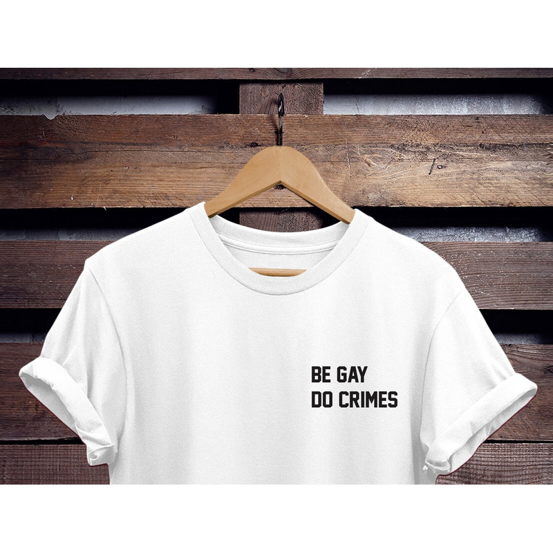 be gay do crimes shirt gay shirt gay pride shirt Lesbian shirt lgbt shirt bisexual pride shirt lbgt tshirts gay clothing gay tee - 1.jpg