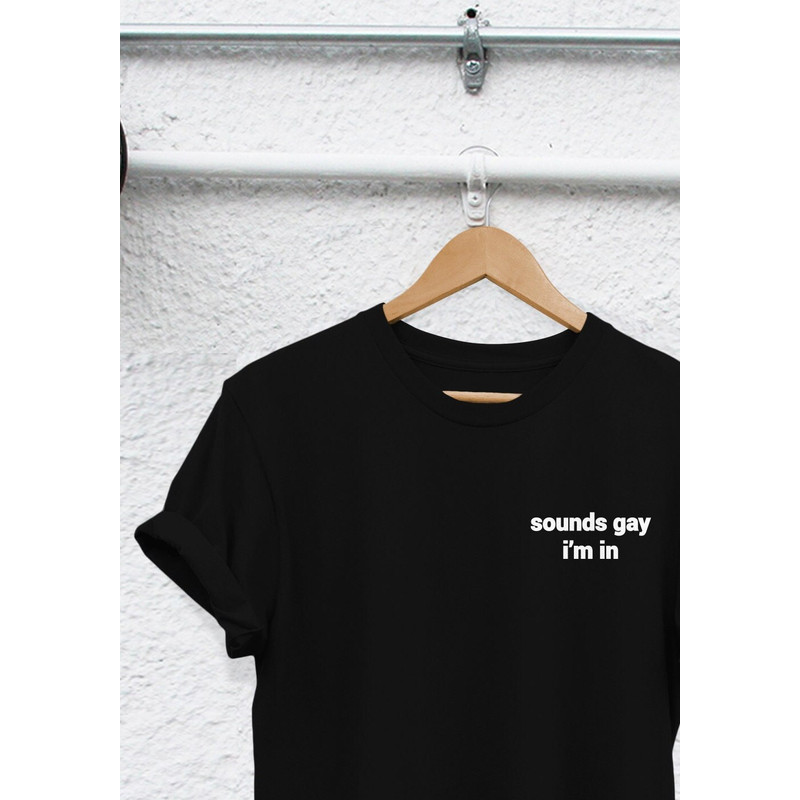 sounds gay im in shirt gay af gay shirt Lesbian shirt lgbt shirt bisexual pride shirt lbgt tshirts - 1.jpg