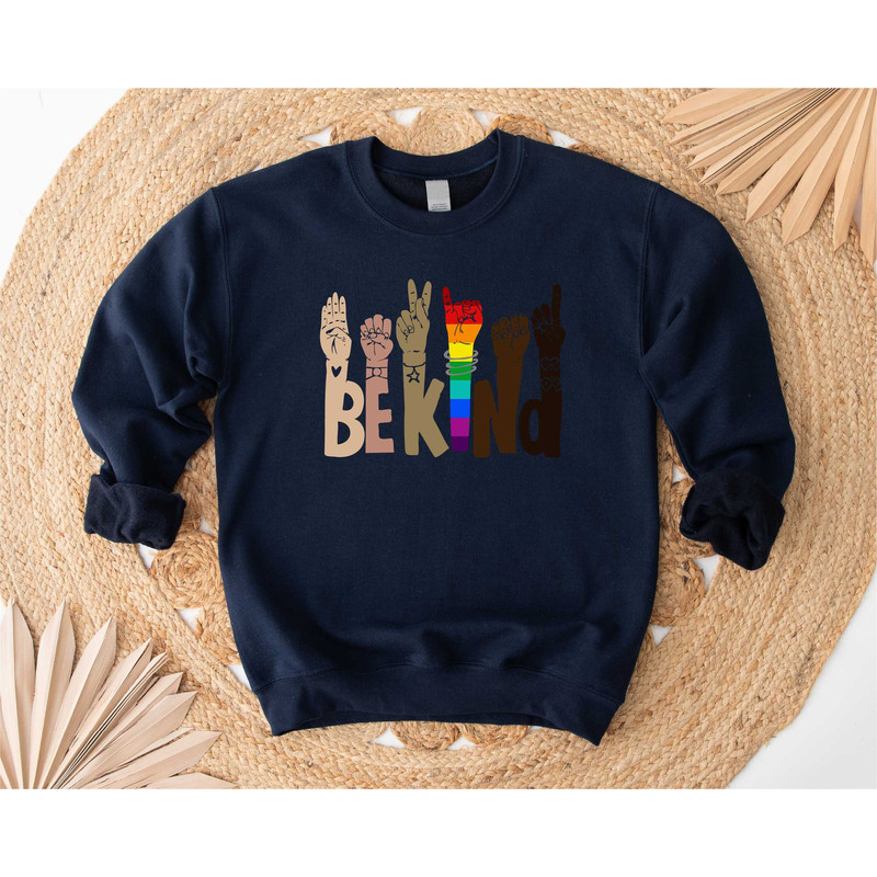 Be Kind Rainbow Sweathirt, Be Kind Sign Language Sweathirt, LGBT Hoodie, Anti-Racism Hoodie, Kindness Hoodie,Love Shirt Sign Language - 2.jpg