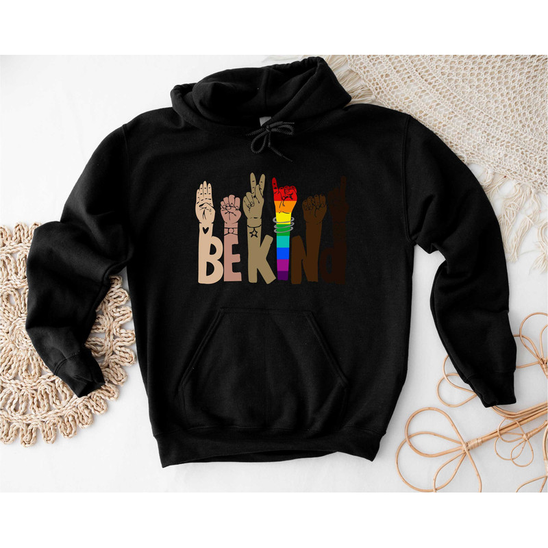 Be Kind Rainbow Sweathirt, Be Kind Sign Language Sweathirt, LGBT Hoodie, Anti-Racism Hoodie, Kindness Hoodie,Love Shirt Sign Language - 5.jpg