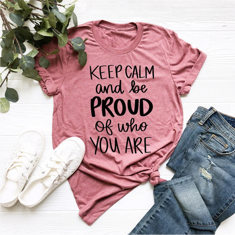 Keep Calm And Be Proud Of Who You Are Shirt, LGBT Shirt, LGBT Pride Shirt, Pride Shirt, Love is Love Shirt, LGBT Clothing Pride Shirt - 2.jpg