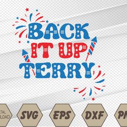 Back It Up Terry Put It In Reverse 4th Of July Fireworks Svg, Eps, Png, Dxf, Digital Download