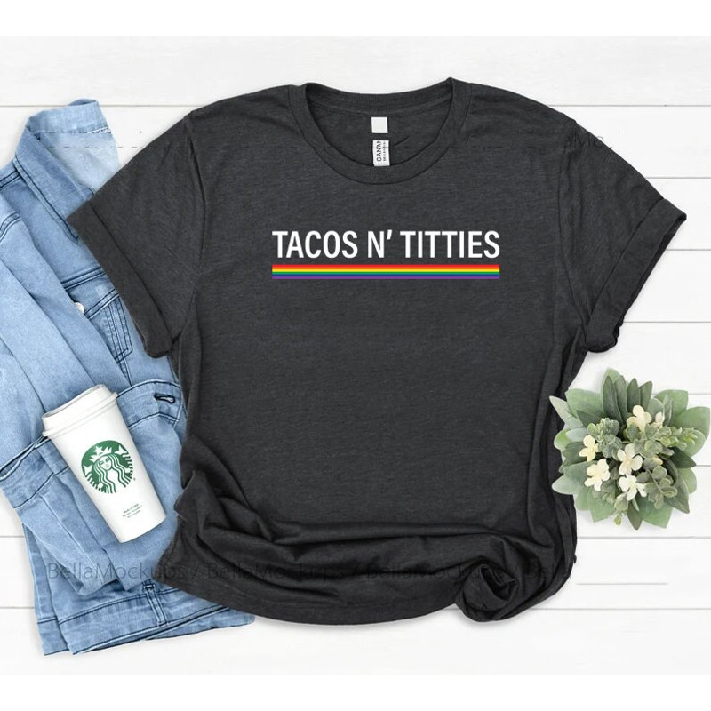 Tacos and Titties shirt, Funny Shirt, Lesbian Couple Gift, Lesbian Pride Shirt, kindness shirt, pride month shirt, lgbtq shirt, lgbt shirt, - 5.jpg
