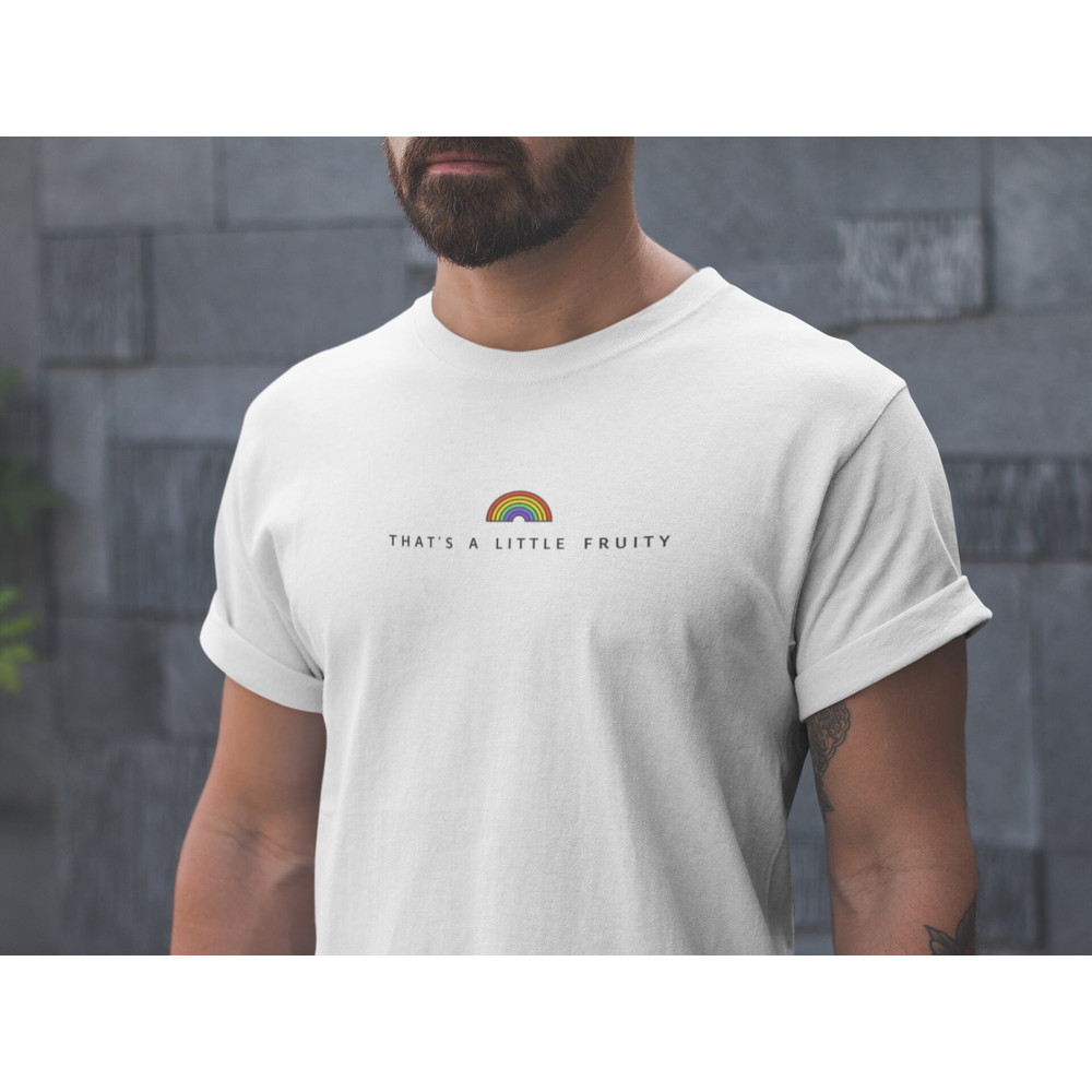That's A Little Fruity LGBTQ T-Shirt, LGBT Shirt ,Queer Shirt, Gay Shirt, Lesbian Shirt, Bisexual Shirt, Tik Tok - 7.jpg