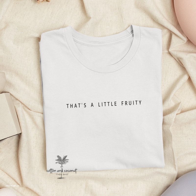 That's A Little Fruity LGBTQ T-Shirt, LGBT Shirt ,Queer Shirt, Gay Shirt, Lesbian Shirt, Bisexual Shirt, Tik Tok - 1.jpg