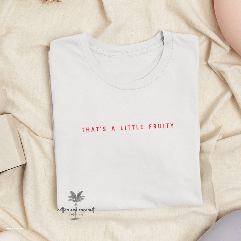 That's A Little Fruity LGBTQ T-Shirt, LGBT Shirt ,Queer Shirt, Gay Shirt, Lesbian Shirt, Bisexual Shirt, Tik Tok - 4.jpg