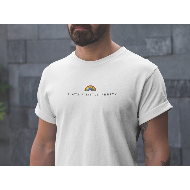 That's A Little Fruity LGBTQ T-Shirt, LGBT Shirt ,Queer Shirt, Gay Shirt, Lesbian Shirt, Bisexual Shirt, Tik Tok - 7.jpg