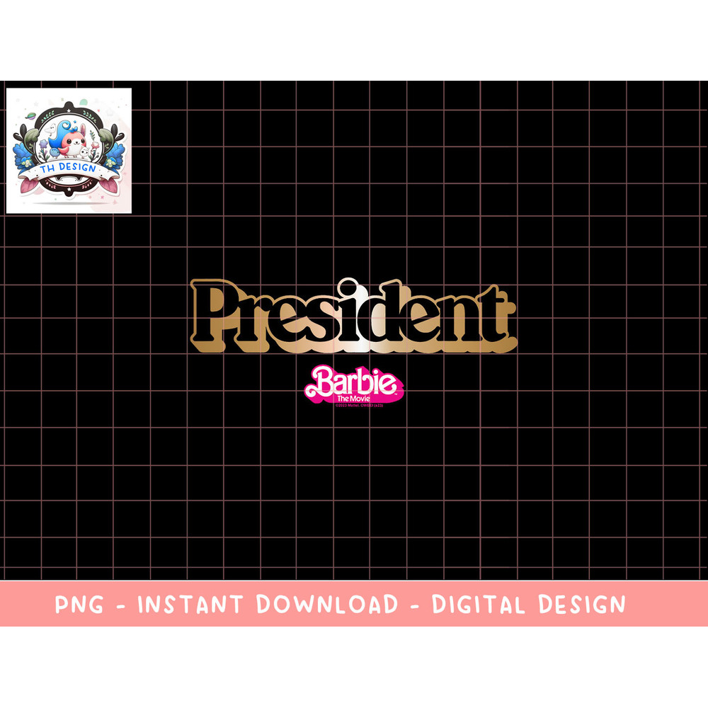Barbie The Movie - President png, sublimation copy.jpg