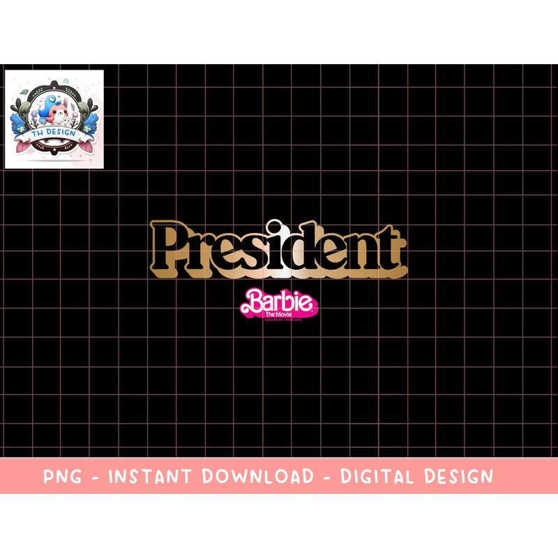 Barbie The Movie - President png, sublimation copy.jpg