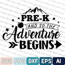 pre- k svg, prek the adventure begins 1st day of school svg, ready to crush school svg, boy girl back to school svg
