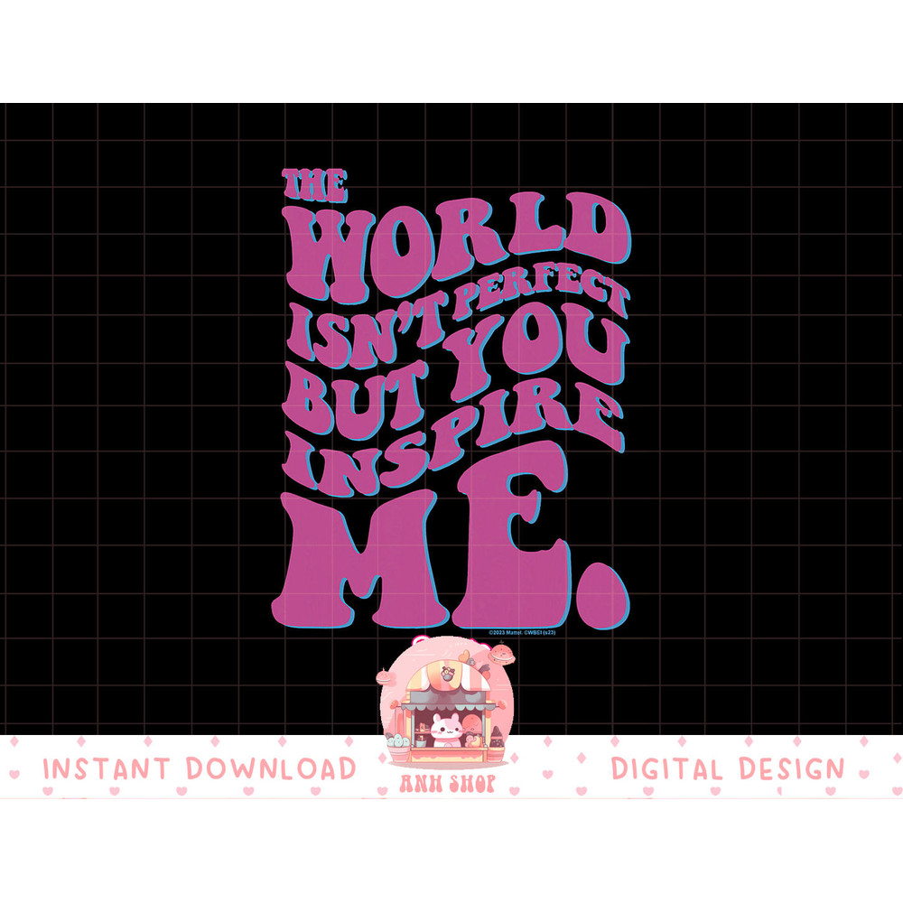 Barbie The Movie - You Inspire Me png, sublimation copy.jpg