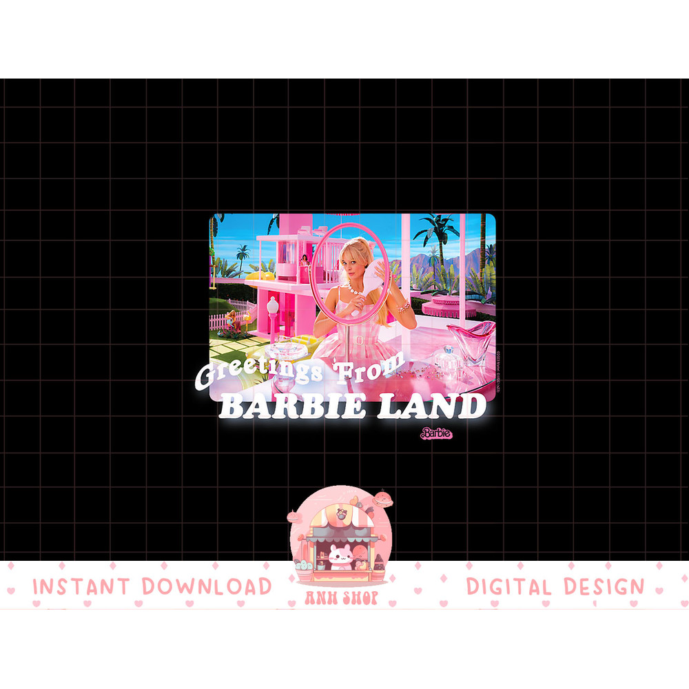 Barbie The Movie Greetings From Barbie Land png, sublimation copy.jpg