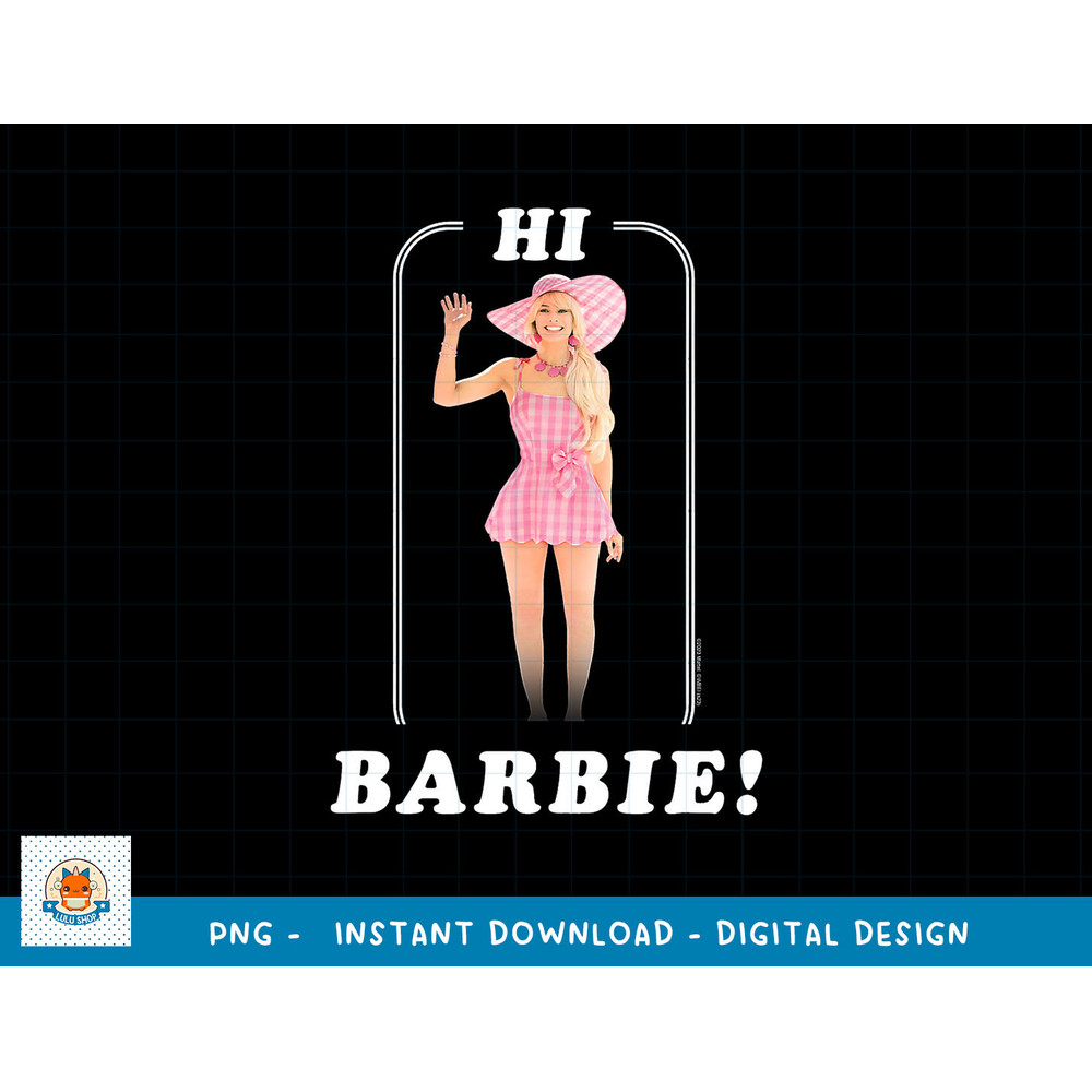 Barbie The Movie Hi Barbie png, sublimation copy.jpg
