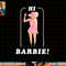 Barbie The Movie Hi Barbie png, sublimation copy.jpg
