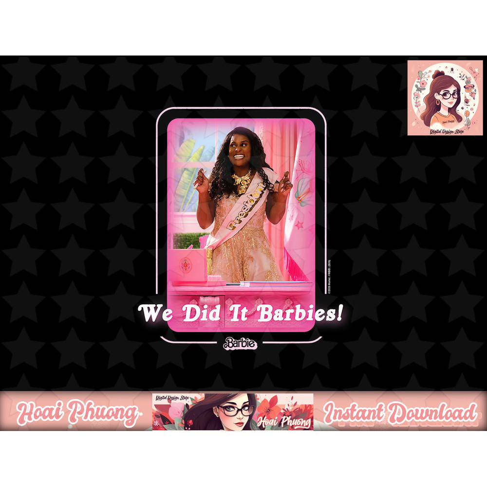 Barbie The Movie We Did It png, sublimation copy.jpg