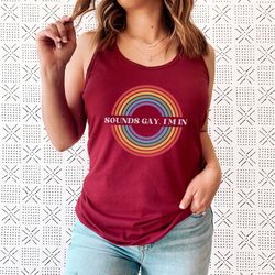 pride tank top , pride ally shirt, lgbt ally shirt, sounds gay im in, funny gay pride shirt, queer shirt, human rights s