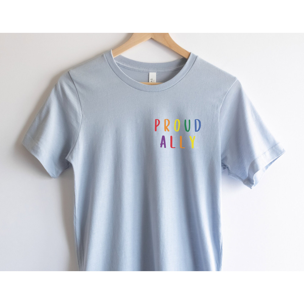 Proud Ally Shirt Pride Ally Shirt, Gay Pride Shirt, LGBT Shirt, Lesbian Shirt, Queer Shirt, LGBT Ally Shirt, Bisexual Pride, Pride Shirt - 4.jpg
