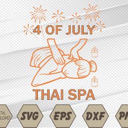 4 Of July Celebrate Thai Spa Svg, Eps, Png, Dxf, Digital Download