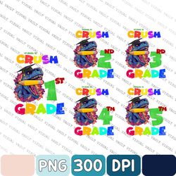 i'm ready to crush dinosaur t-rex grade png bundle, back to school png bundle, grade pre k kindergarten sublimation