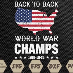 Back To Back Undefeated World War Champs - 4th Of July Svg, Eps, Png, Dxf, Digital Download
