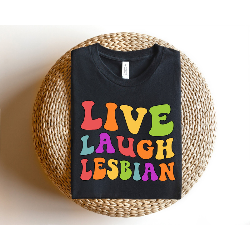 Live Laugh Lesbian Groovy Font Shirt,Lesbian Apparel,Kiss More Girls Shirt,LGBTQ Apparels,Lesbian Pride Shirt,Pride Month Shirt - 1.jpg