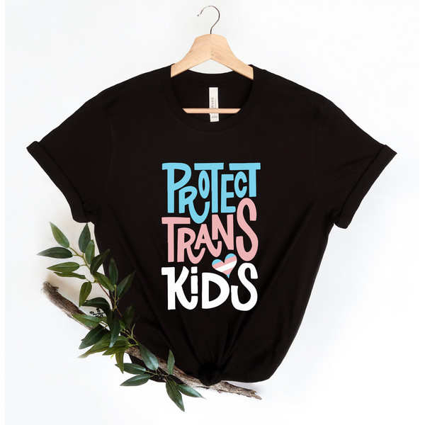 Protect Trans Kids Shirt, Trans Awareness Shirt, Trans Pride Shirt, LGBTQ Pride Shirt, LGBTQ Shirt, Transgender Shirt, Trans Rights Shirt - 2.jpg