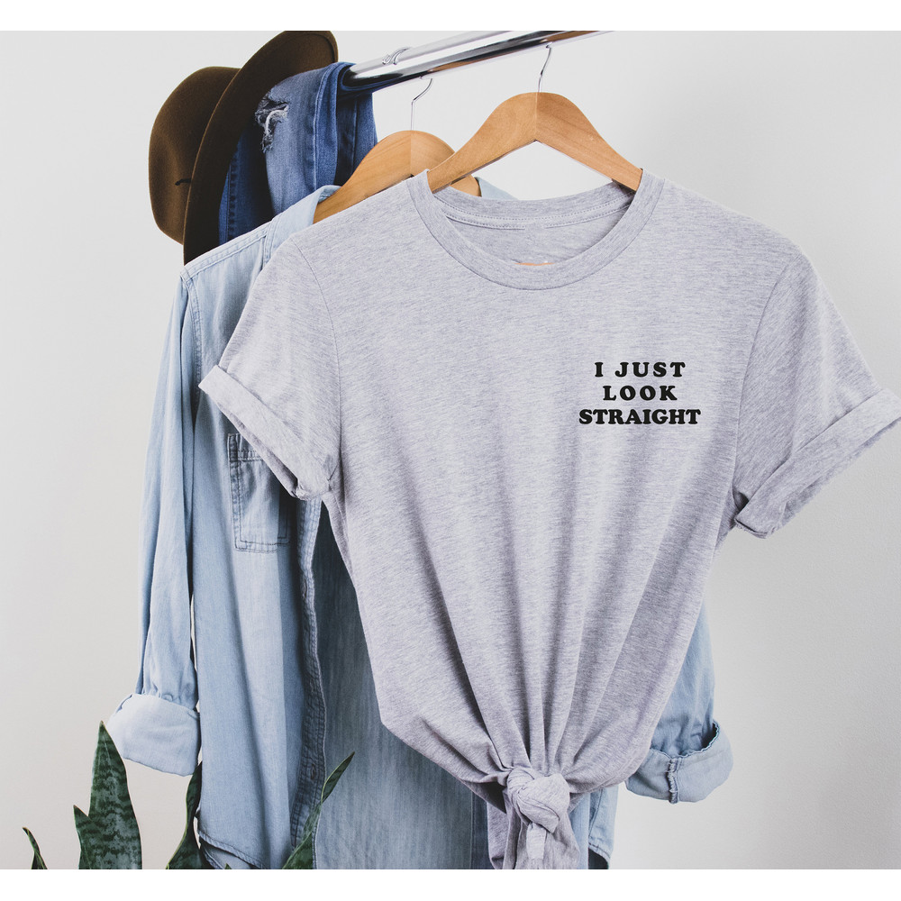 I just look straight pocket size T Shirt Perfect gift, Pride T shirt, Pride Shirt Unisex T shirt, LGBT tee - 4.jpg