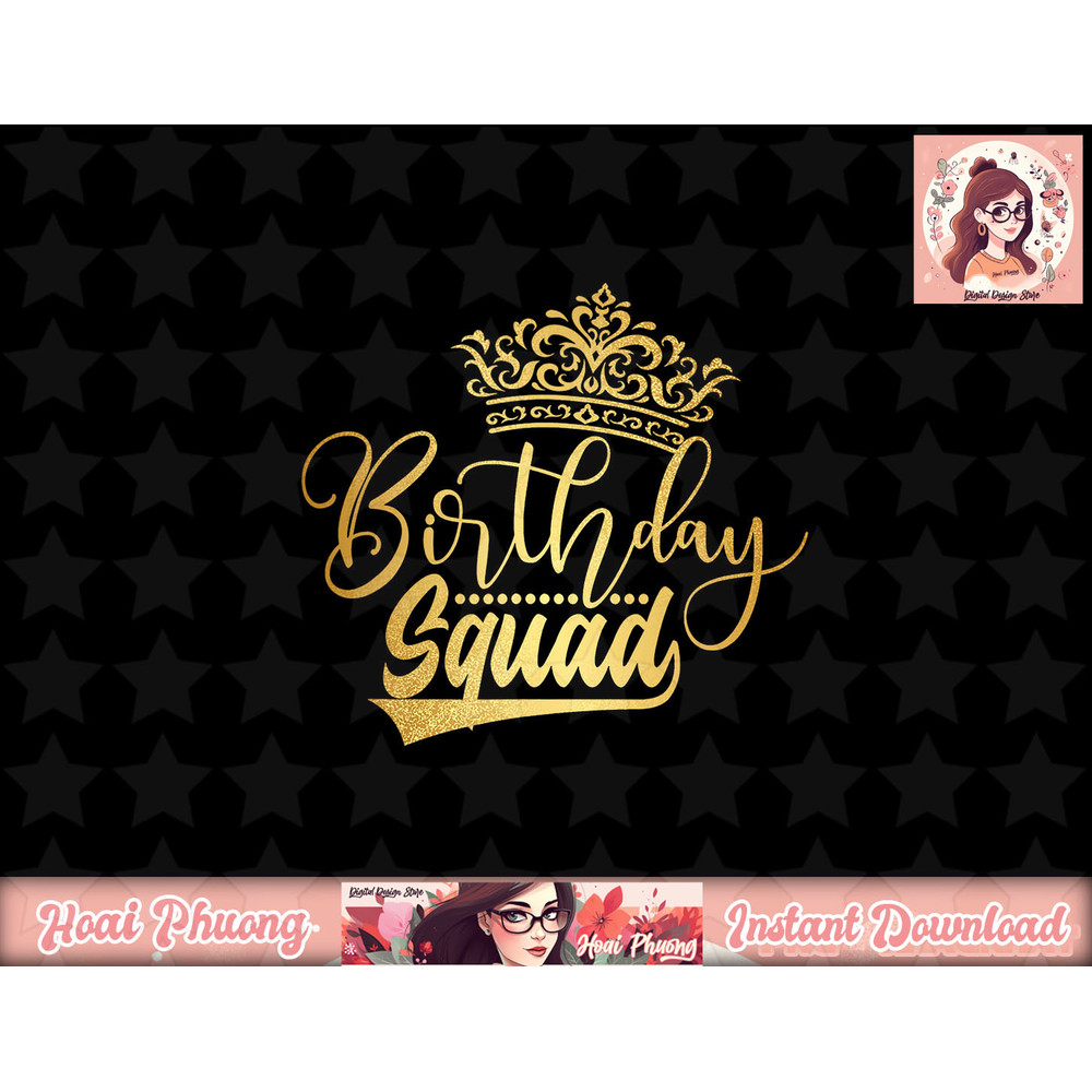 Birthday Squad Birthday Party Funny Gift Men Women Girls png, sublimation copy.jpg