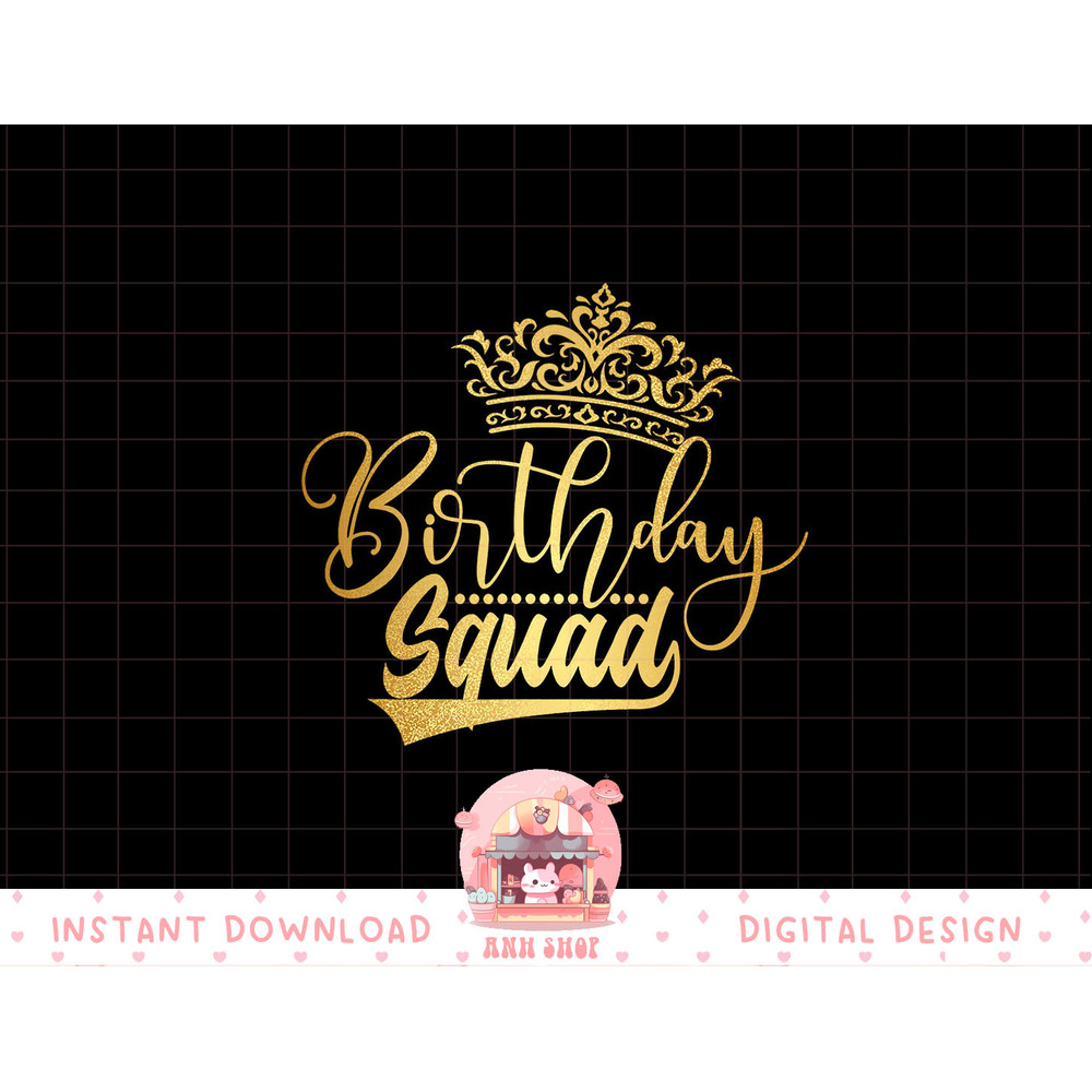Birthday Squad Birthday Party Funny Gift Men Women Girls png, sublimation copy.jpg