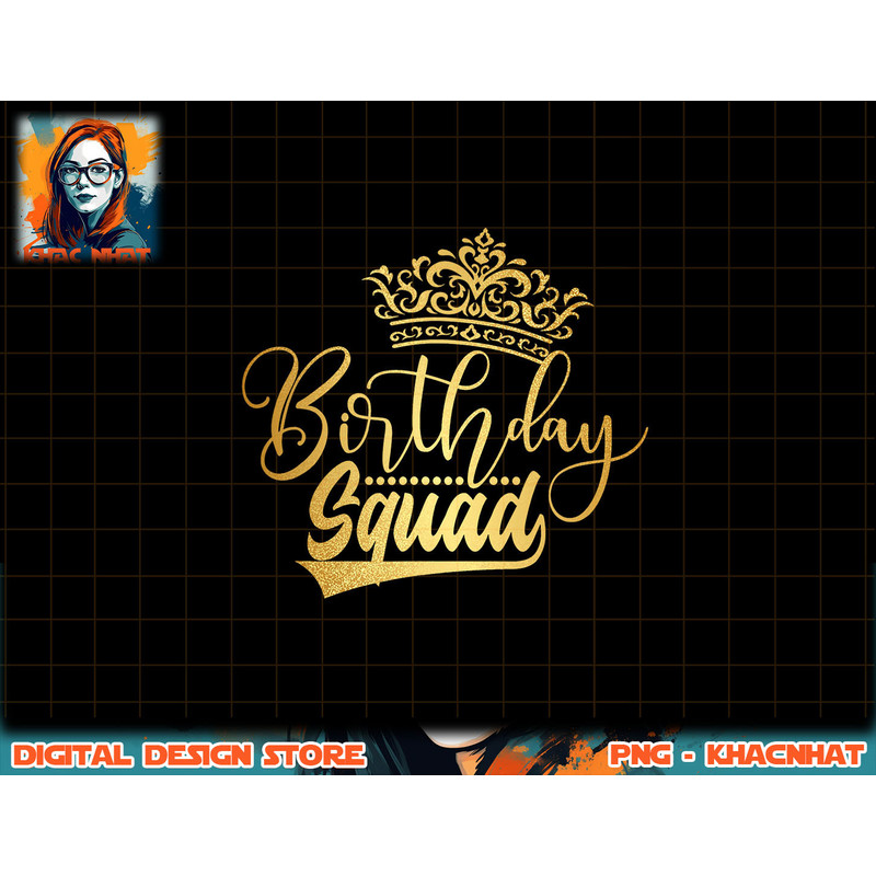 Birthday Squad Birthday Party Funny Gift Men Women Girls png, sublimation copy.jpg