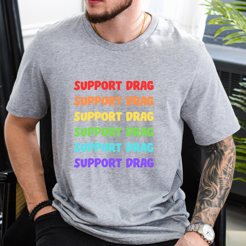 Support Drag Shirt, Pro Drag Queen Top, LGBTQ Rights TShirt, Drag Ban Protest Tee, Rainbow Drag Show TShirt, Gay Rights Gift, Social Justice - 4.jpg