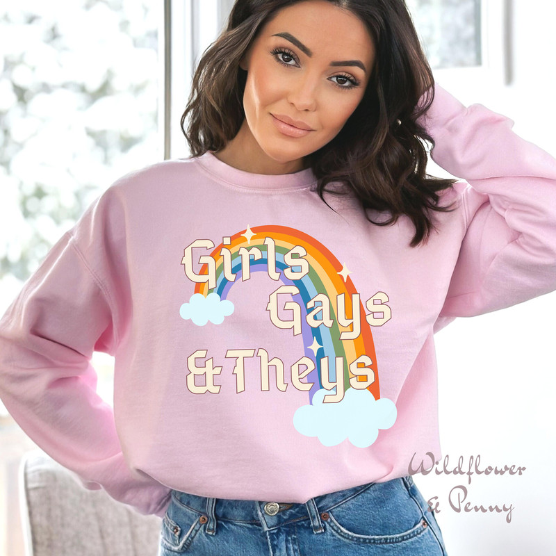 Gay shirt, Gay sweatshirt, Pride gift, Lgbt sweatshirt, Girls Gays and theys, Ally sweatshirt,Trans rights,pride rainbow shirt,lesbian shirt - 4.jpg