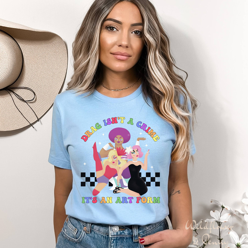 Lgbt pride shirt, Drag isn't a crime shirt, pride month shirt, Gay rights, Say gay, lgbt shirt, ally shirt, cute pride outfit, support drag - 1.jpg