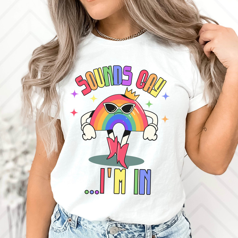 pride shirt,Sounds Gay shirt, LGBT Pride,Pride month shirt, Pride Gift, trans rights shirt,lesbian pride shirt,cute pride shirt,ally shirt - 2.jpg