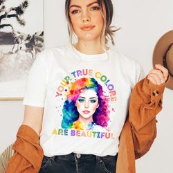 pride shirts, lgbtq shirt, rainbow gay pride tshirt, pride flag, queer pride, trans pride shirt, your true colors are be